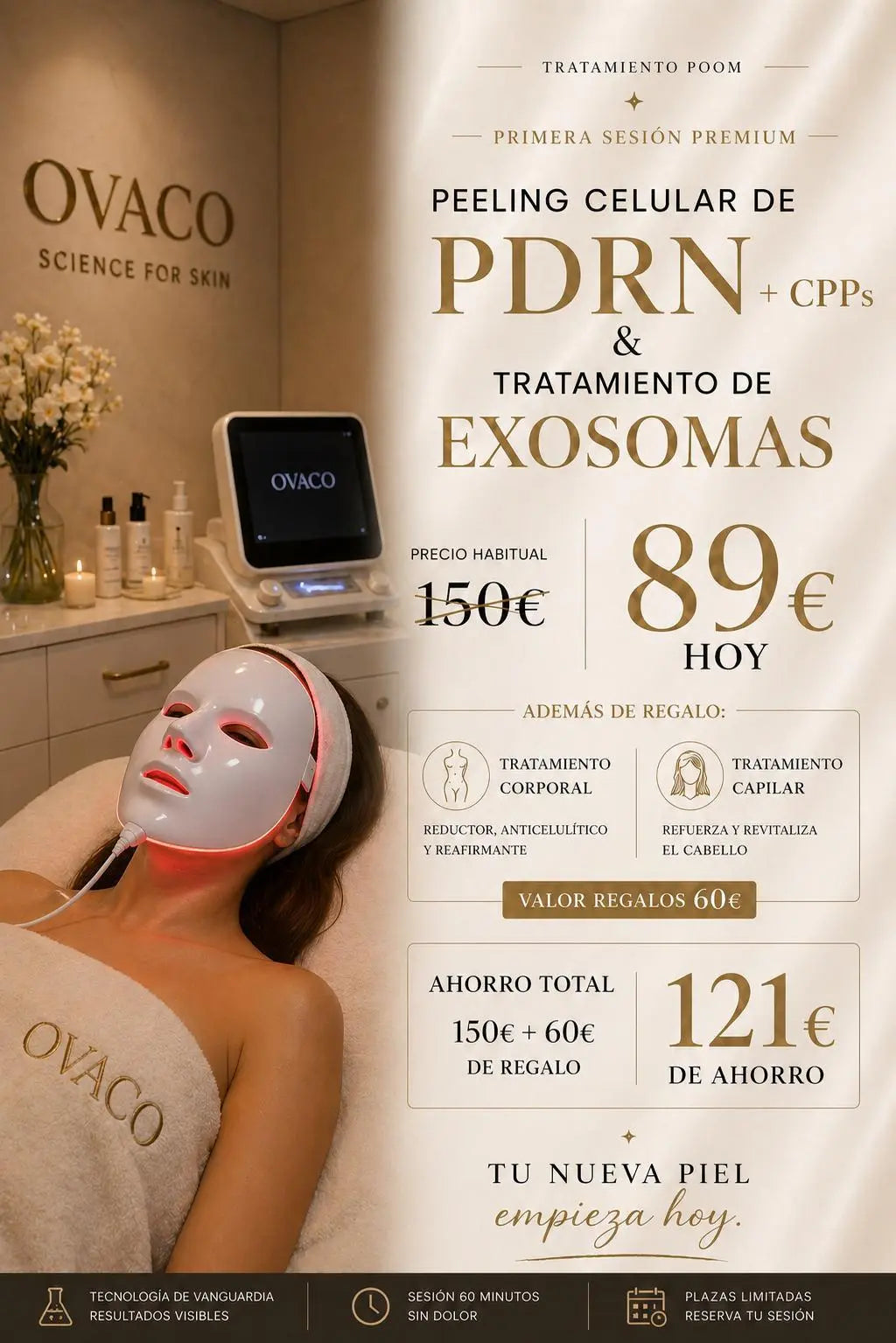 Tratamiento POOM · Primera sesión premium de peeling celular con PDRN, CPPs y exosomas OVACO. Precio especial 89€. Incluye tratamiento corporal reductor y tratamiento capilar de regalo.